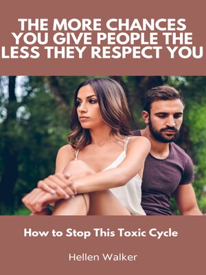 cover image of The More Chances You Give People, the Less They Respect You